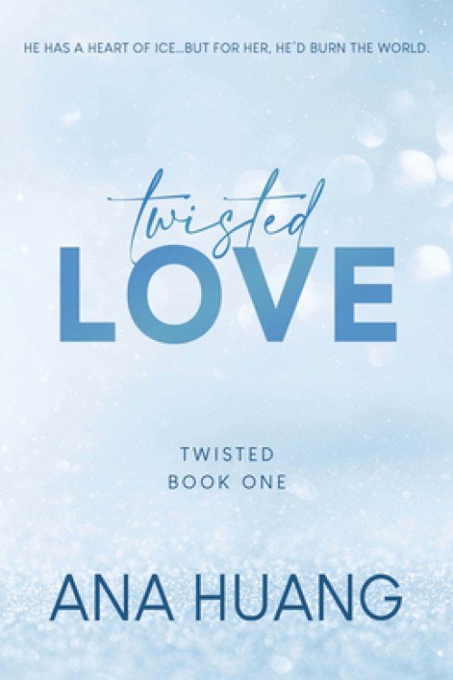 Twisted Love (Twisted Book 1) - Ana Huang